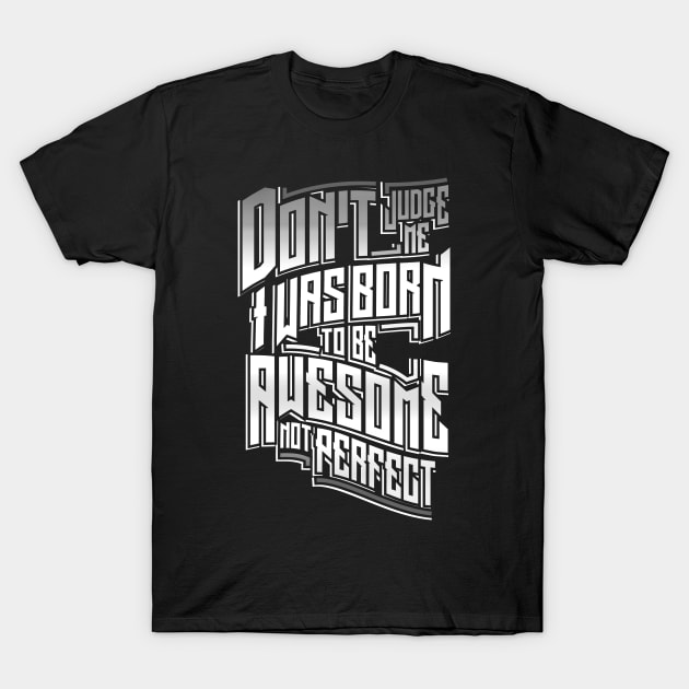 You're Awesome! T-Shirt by MellowGroove